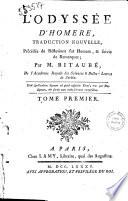 L'Odyssée d'Homère, traduction nouvelle, précédée de réflexions sur Homère ... Par M. Bitaubé ..