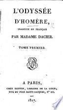 L'Odyssée d'Homère, traduite en François in prose avec des remarques. Par Madame Dacier