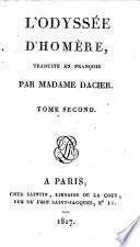 L'Odyssée d'Homère, traduite en François in prose avec des remarques. Par Madame Dacier