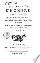L' Odyssee d'Homere traduite en vers. Avec des remarques. Suivie d'une dissertation sur les voyages d'Ulysse par m. De Rochefort ... Tome 1.-[2]