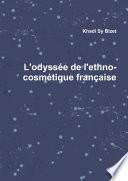 L'odyssée de l'ethno-cosmétique française
