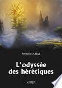L'odyssée des hérétiques