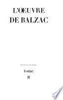 L'oeuvre de Balzac: La comédie humaine. Études de moeurs au dix-neuvième siècle