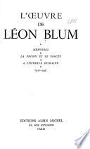 L'oeuvre de Léon Blum: Mémoires. La Prison et le Procès. L'Echelle humaine. 1940-1945
