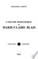 L'oeuvre romanesque de Marie-Claire Blais