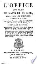 L'Office complet du matin et du soir, pour tous les dimanches et fêtes de l'année