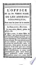 L'office de la Ste. Vierge Marie, ou Les ardeurs séraphiques, pour tous les jours de la semaine