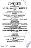 L'officine, ou, Répertoire général de pharmacie pratique