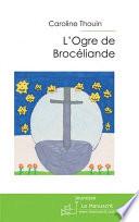 L'OGRE de Brocéliande