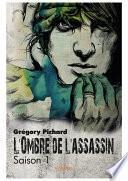 L'Ombre de l'assassin - Saison 1