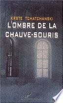 L'ombre de la chauve-souris