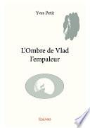 L'Ombre de Vlad l'empaleur