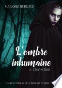 L'ombre inhumaine, Tome 2