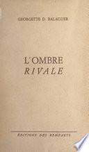 L'ombre rivale