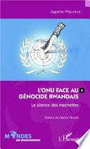 L'ONU face au génocide rwandais