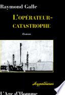 L'opérateur-catastrophe