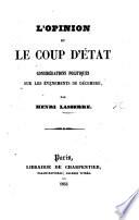 L'opinion et le Coup d'État, considérations politiques sur les événements de Décembre