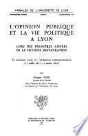 L'opinion publique et la vie politique à Lyon lors des premières années de la seconde Restauration