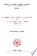 L'opinion publique libanaise et la question du Liban (1918-1920).
