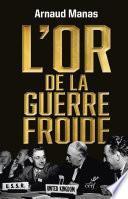 L'Or de la guerre froide