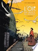 L'Or du bout du monde - Volume 1