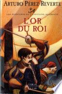 L'Or du roi, Les Aventures du Capitaine Alatriste, t. 4