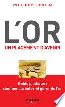 L'or, un placement d'avenir
