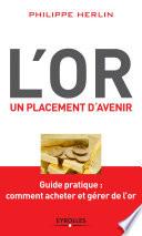 L'or, un placement d'avenir
