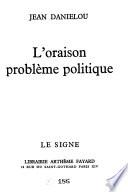 L'oraison, problème politique