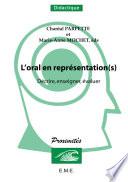 L' oral en représentation(s)
