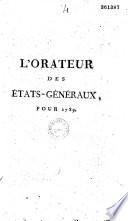 L' Orateur des Etats-Généraux, pour 1789, [par Carra.]