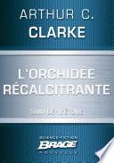 L'Orchidée récalcitrante (suivi de) L'Étoile