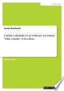 L'ordre coloniale et sa violence au roman Ville cruelle d¿Eva Boto