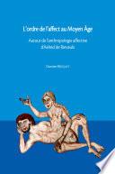 L'ordre de l'affect au Moyen Age