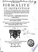 L'ordre, formalité et instruction judiciaire dont les anciens Grecs et les Romains ont usé es accusations publiques (sinon qu'ils ayent commencé à l'exécution) conféré au stil et usage de nostre France