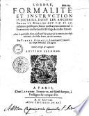 L'ordre, formalité et instruction judiciaire, dont les anciens Grecs et Romains ont usé ès accusations publiques... avec le quatrième livre... où il est parlé du cadaver