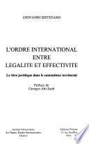 L'ordre international entre légalité et effectivité