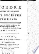 L'ordre naturel et essentiel des sociétés politiques ...