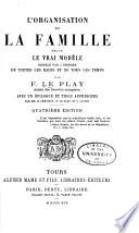 L'organisation de la famille selon le vrai modèle signalé par l'histoire de toutes les races et de tous les temps