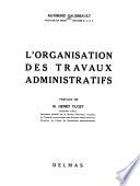L'organisation des travaux administratifs