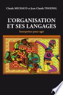 L'organisation et ses langages : Interpréter pour agir
