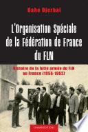 L'Organisation spéciale de la fédération de France du FLN