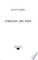 L'orgueil des fous