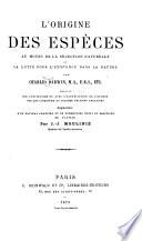 L'origine des espèces au moyen de la sélection naturelle, ou, La lutte pour l'existence dans la nature