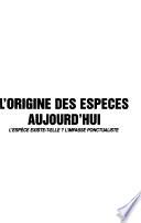 L'origine des espèces aujourd'hui