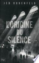 L'origine du silence