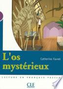 L'os mystérieux - Niveau 1 - Lecture Mise en scène - Ebook