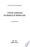 L'outil agricole en France au moyen âge