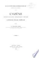 L'ozène (rhino-sinusite atrophique fétide) bactériologie, étiologie, prophylaxie