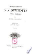 L ́ Ingénieux Chevalier Don Quichotte de la Manche par Miguel Cervantes